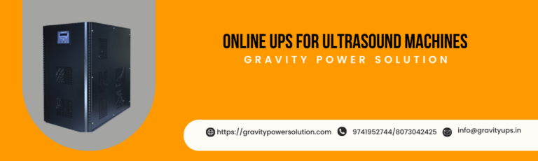 Online UPS system for ultrasound machines provided by Gravity Power Solution" 3 Online UPS system for ultrasound machines
