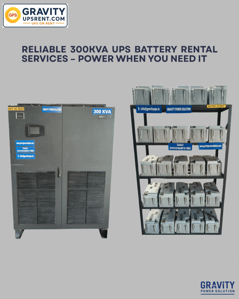 High-capacity 300kVA UPS battery rental service in Bangalore by Gravity Power Solutions – providing industrial-grade power backup for factories, hospitals, and data centers.