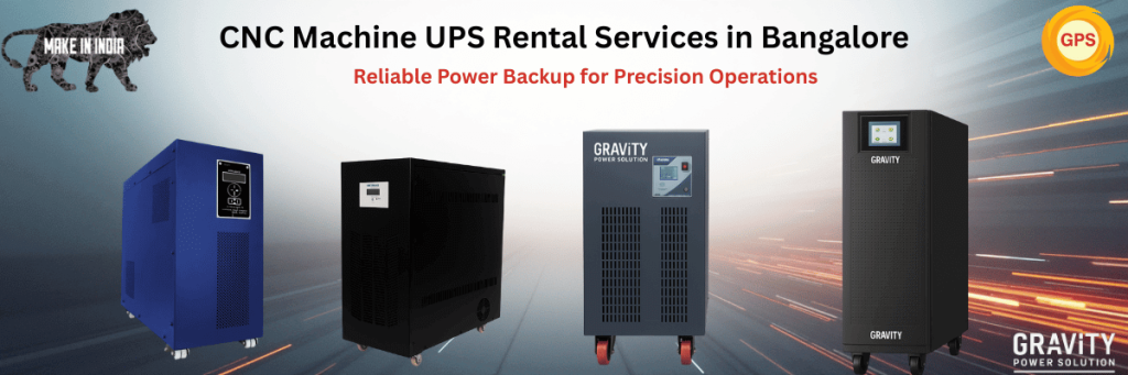CNC Machine UPS Rental Services in Bangalore
