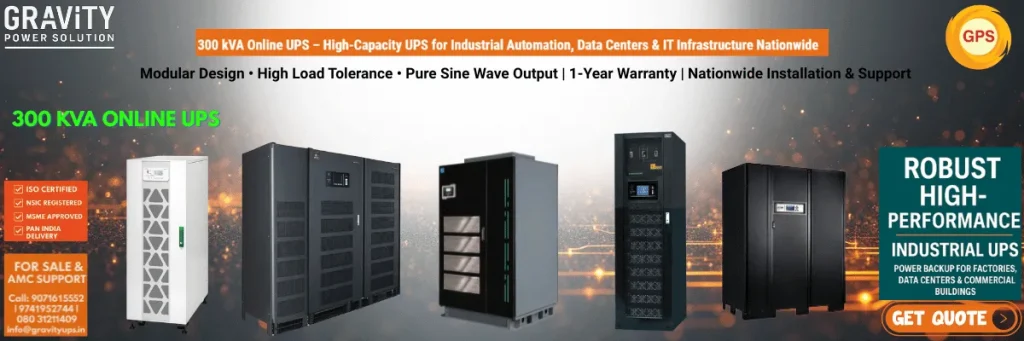 300 kVA Online UPS Price Supplier Manufacturer and Dealer in Bangalore India by Gravity Power Solution