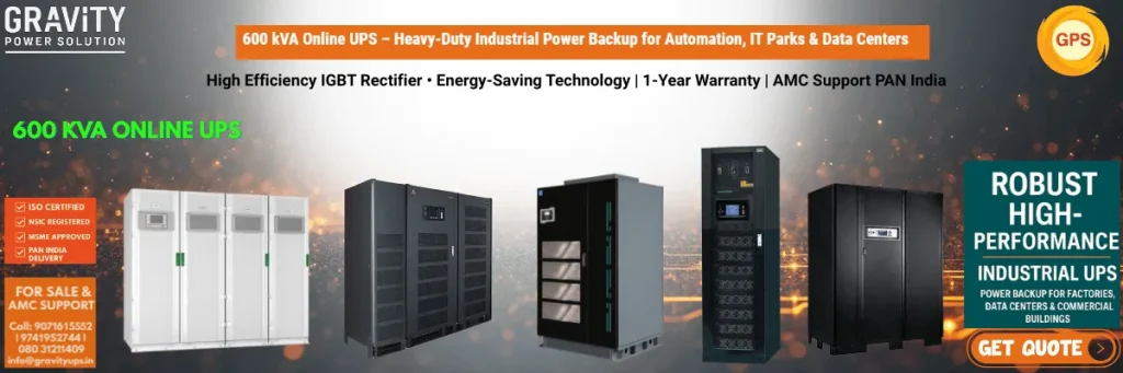 600 kVA UPS Price Supplier Manufacturer & Dealer in Bangalore and India 1 600 kVA Online UPS Price Supplier Manufacturer and Dealer in Bangalore India by Gravity Power Solution